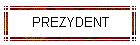 PREZYDENT